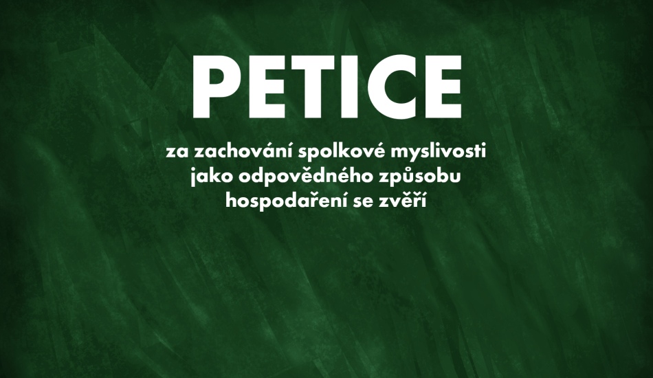 PETICE za zachování spolkové myslivosti